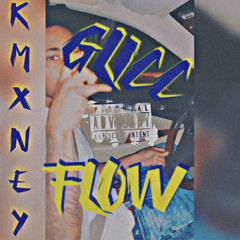 Glicc Flow ~ Kmxney