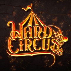 HARD CIRCUS - Hardstyle & Rawstyle Party Music Mix 2021