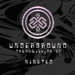 NINETED | Underground - ТЯΛЛSMłSSłФЛ LVII