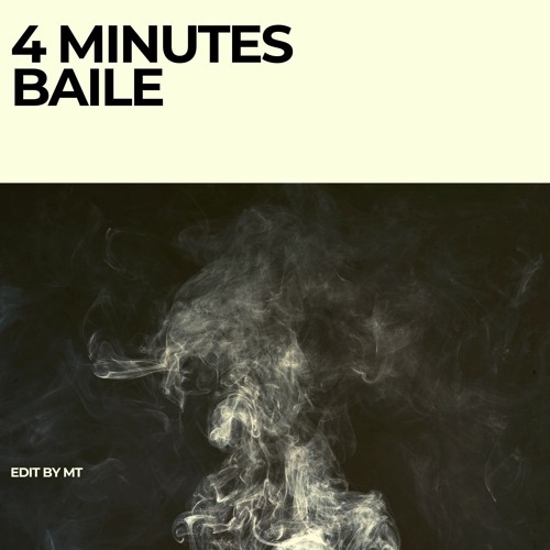 4 Minutes (MT Baile Edit)