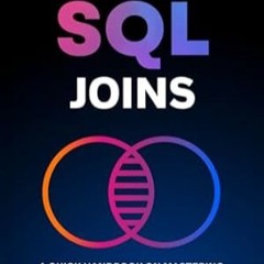 🥛PDF [Download] Mastering SQL Joins A Quick Handbook On Mastering SQL Joins With Pract 🥛