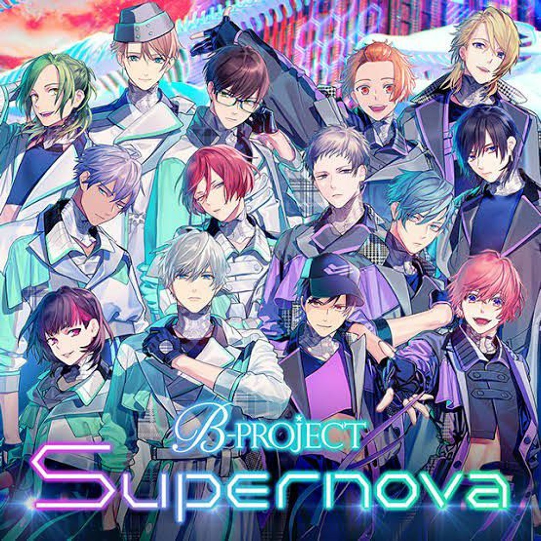 80点　B-project Bプロ　北門倫毘沙　北門　supernova Stream B-PROJECT — SUPERNOVA EXPLOSION by Yuuちゃん | Listen