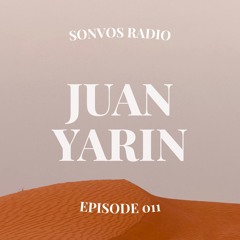 Sonvos Radio by Juan Yarin Episode 011