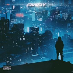 Away (Prod. dj lotion) (MUSIC VIDEO OUT NOW)