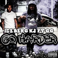 Iceberg_kj ft. GG-Go Harder