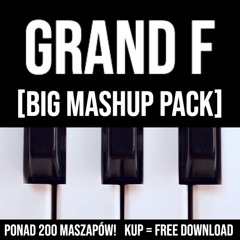 🔥 GRAND F - [BIG MASHUP PACK] 🔥 PONAD 200 MASZAPÓW! 🔥 KUP = FREE DOWNLOAD 🔥 [PART 5/5] 🔥
