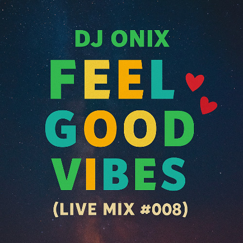 Feel Good Vibes #008