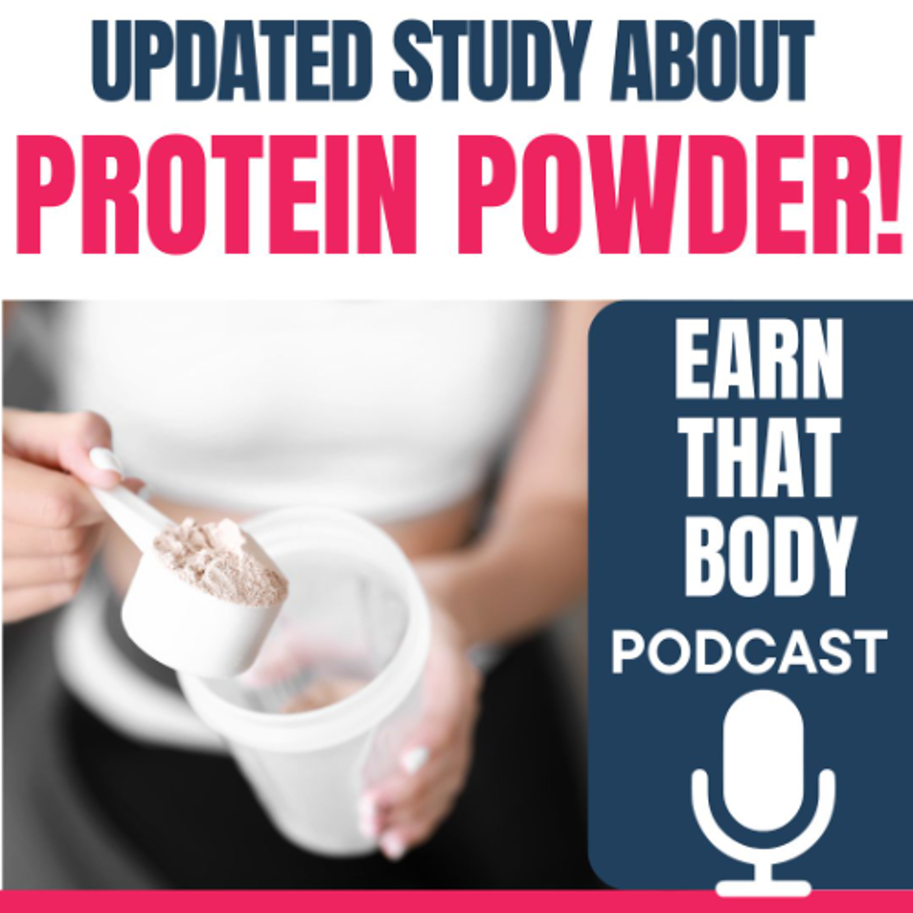 #393 The Latest News About What is In That PROTEIN POWDER!