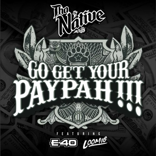 Go Get Your Paypah !!!