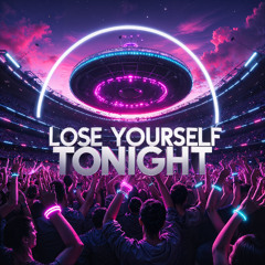 Lose Yourself Tonight - Feat. Lisa