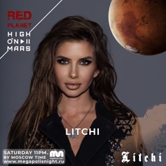 Red Planet Radioshow By High On Mars - Episode #29 (Guestmix By Litchi)