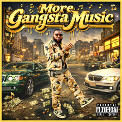 More Gangsta Music