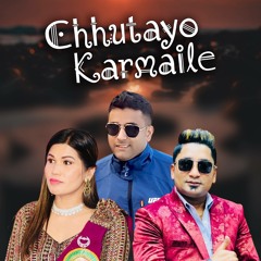 Chhutayo Karmaile (Instrumental Version)