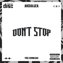 DONT STOP - AVOIDLUCA [FREE DL]