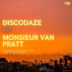 DiscoDaze #132 - 14.02.20 (Guest Mix - Monsieur Van Pratt)