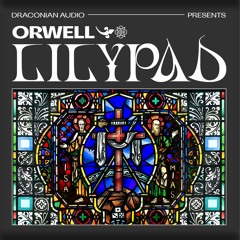 Orwell - Lilypad (VIP) [Simply Deep Premiere]