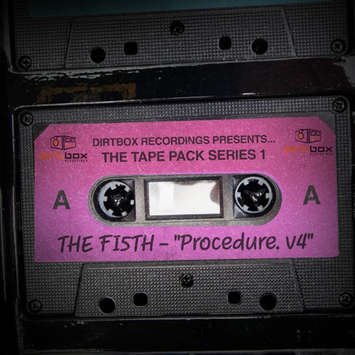 The Fi5th- Procedure V4- Dirtbox Recordings Tape Pack Series 1- DRTBXTP0104- 2024
