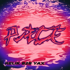 Pace Selections 017 - Relik b2b Yax