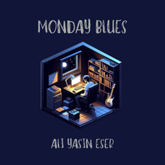 Monday Blues