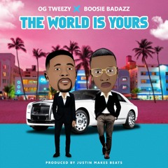 THE WORLD IS YOURS- Feat. Boosie Badazz    [Prod. By Justin Makes Beats]