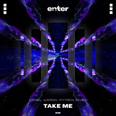 Daniel Weirdo, Patrick Scuro - Take Me (Original Mix)