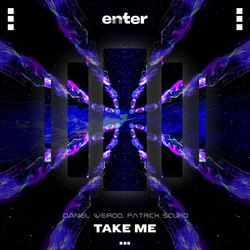 Daniel Weirdo, Patrick Scuro - Take Me (Original Mix)