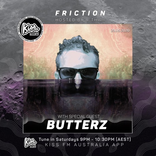 Friction // Kiss FM | Butterz [23.05.2020]