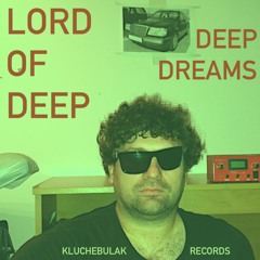 Lord Of Deep - Deep Dreams