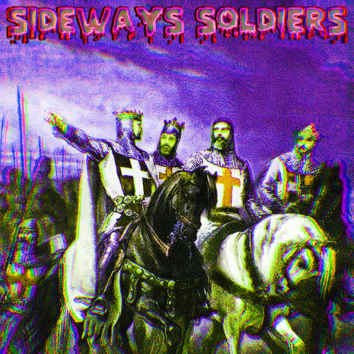 SIDEWAYS SOLDIERS (Ft. LPZzz & Loudpaccmaccc)