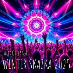 Alex Grilanse - Winter Skazka 2025