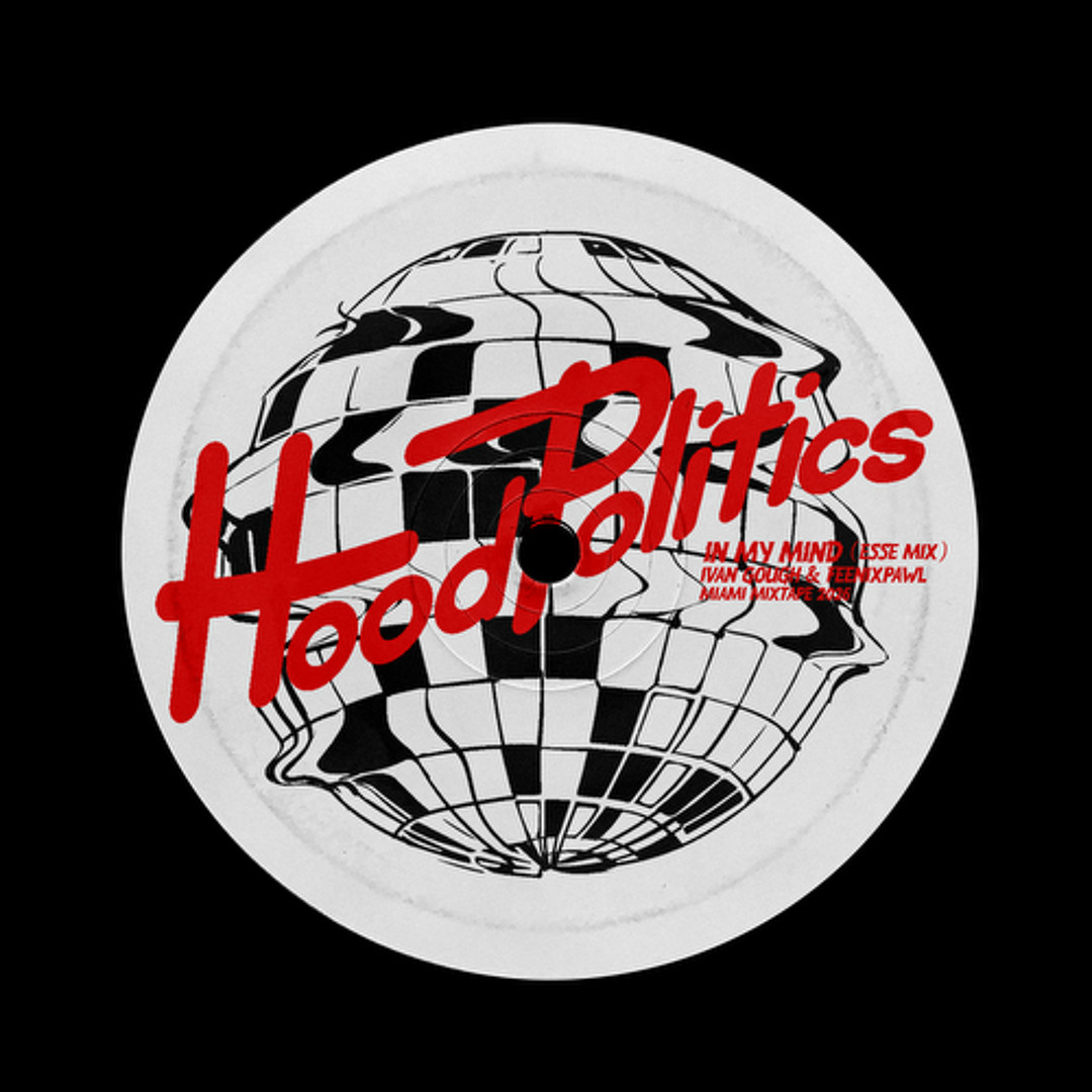 Stream In My Mind (ESSE MIX) [Hood Politics Records] by ESSE