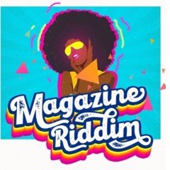 Magazine Riddim (2022) Club Edit Intro X Dj Ananymous