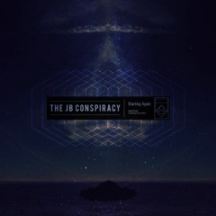 The JB Conspiracy - Starting Again