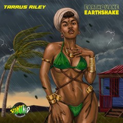 Earthquake Earthshake - Tarrus Riley [Smartkid Records]
