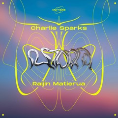 Charlie Sparks - Raijin Matierua