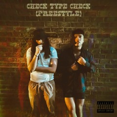 CHECK TYPE CHECK [FREESTYLE] (feat. Dan Flory)