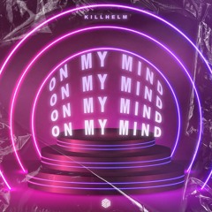 Killhelm - On My Mind