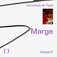 Les mixes du Type #14 — Marge
