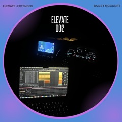 Elevate - Bailey McCourt (Extended Mix)
