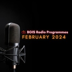 BGIS RADIO PROGRAMMES FOR FEBRUARY 2024