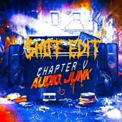 Chapter V - Audio Junk ($HOT EDIT)