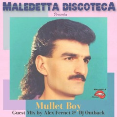 "MULLET BOY" GUEST MIX by ALEX FERNET & DJ OUTBACK