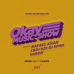 Okay Music Show ft. Varon & CRDJ b2b DJ Spike