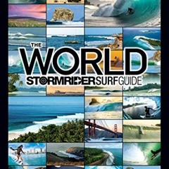[ACCESS] [KINDLE PDF EBOOK EPUB] The World Stormrider Surf Guide by  Bruce Sutherland &  Antony