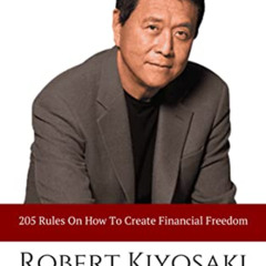 FREE EBOOK 💚 Robert Kiyosaki Wisdom: 205 Rules On How To Create Financial Freedom by