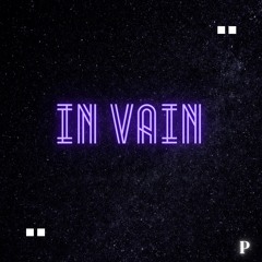 In Vain prod. TruckloadD