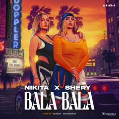NIKITA X SHERY - Bala Bala
