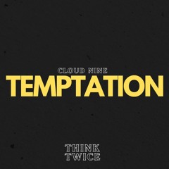 Cloud Nine - The Temptation (remix)