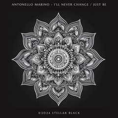 Antonello Marino - Just Be [Stellar Black]