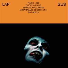LAPSUS RADIO 286 - Halloween Special - Sound collage by Wooky & Philip Sherburne